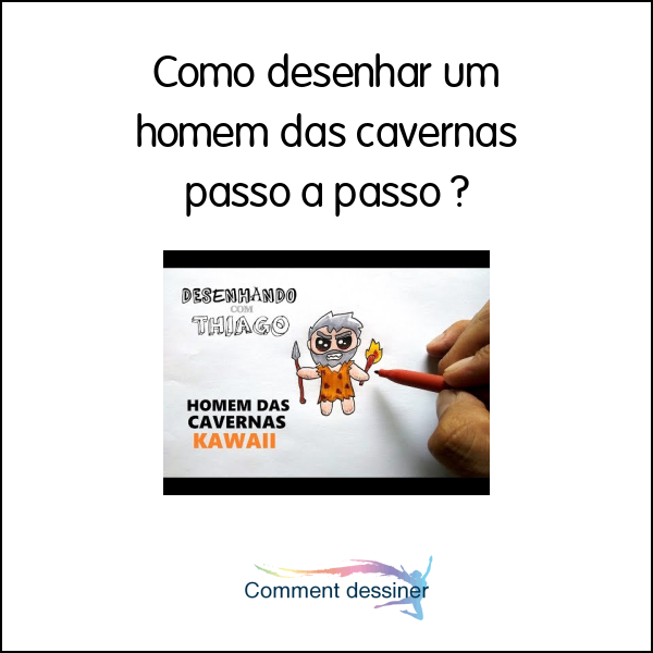 Como desenhar um homem das cavernas passo a passo